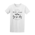 thumbnail image 1 of Ready Stead Go To Fly! Tee Men's -Image by Shutterstock, 1 of 2