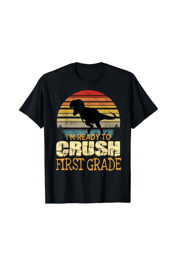 Ready To Crush First Grade 1St Day Of School Dinosaur Boys T-Shirt Size S-5XL