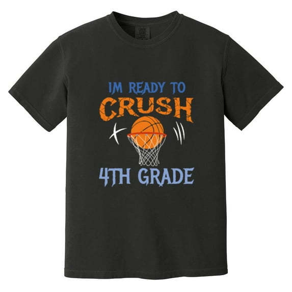 Ready To Crush Fourth Grade Funny Basketball Back To School Comfort Color T-Shirt
