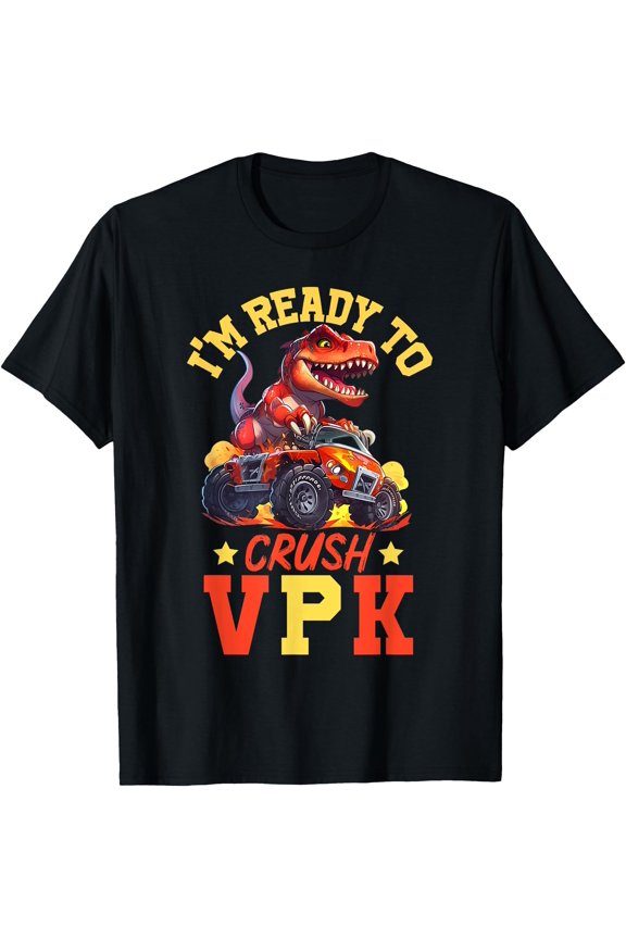 Ready To Crush VPK 1st Day of Prekindergarten Kids VPK T-Shirt
