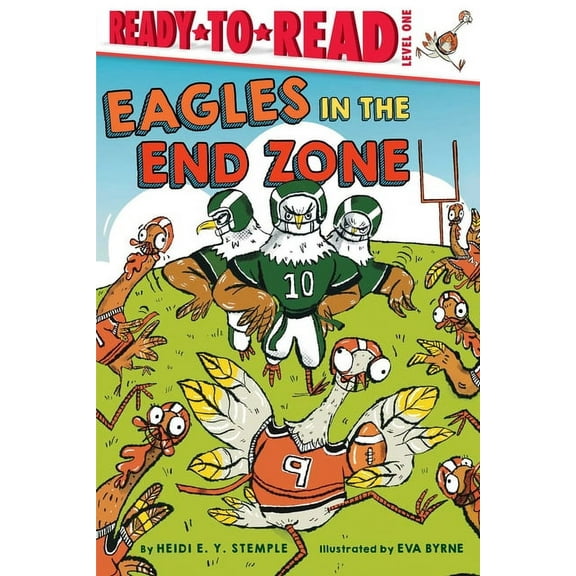Ready-To-Read Eagles in the End Zone: Ready-To-Read Level 1, (Paperback)