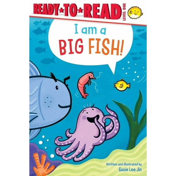 Ready-To-Read I Am a Big Fish!: Ready-To-Read Level 1, (Paperback)