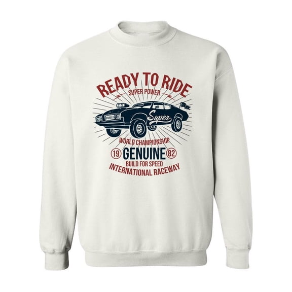 Ready To Ride Design Sweatshirt Men -Image by Shutterstock, Male Medium
