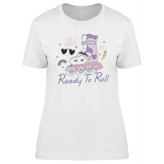 Ready To Roll T-Shirt Women -Image by Shutterstock, Female 3X-Large