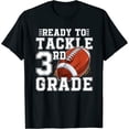 thumbnail image 1 of Ready To Tackle 3Rd Grade Back To School First Day Of School T-Shirt, 1 of 5