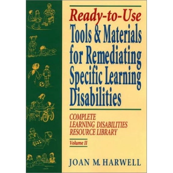 Pre-Owned Ready To Use Tools & Materials for Remediating Specific Learning Disabilities (Complete Learning Disabilities Library, Vol. II) (Unknown) 087628280X 9780876282809