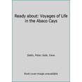 thumbnail image 1 of Pre-Owned Ready About: Voyages of Life in the Abaco Cays (Paperback) 0966144821 9780966144826, 1 of 1