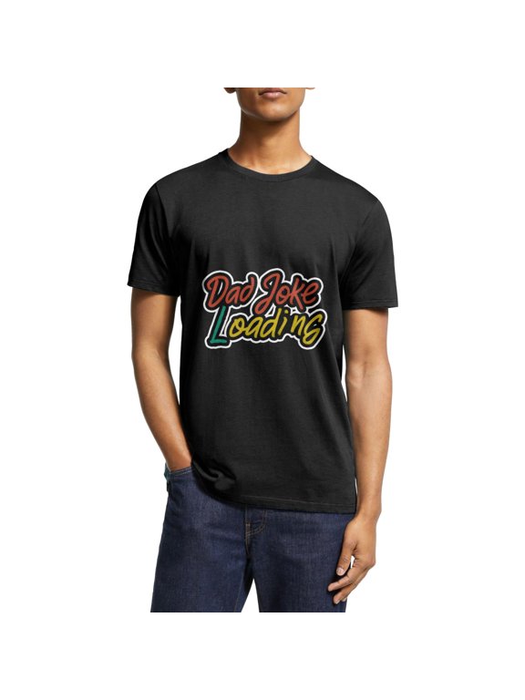 Ready for Laughter: Adult Dad Joke Loading T-Shirt | Perfect Fathers Day and Birthday Gift