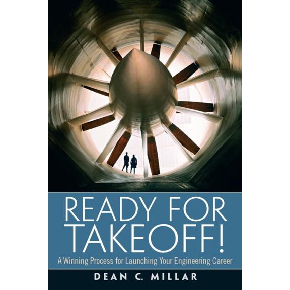 Pre-Owned Ready for Takeoff! A Winning Process for Launching Your Engineering Career (Paperback) 0136081274 9780136081272