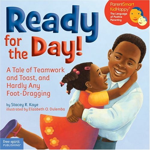 Pre-Owned Ready for the Day!: A Tale of Teamwork and Toast, and Hardly Any Foot-Dragging (Hardcover) 1575422689 9781575422688