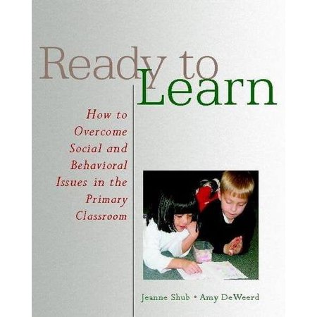 Ready to Learn: How to Overcome Social and Behavioral Issues in the Primary Classroom 9780325008752 0325008752 - New