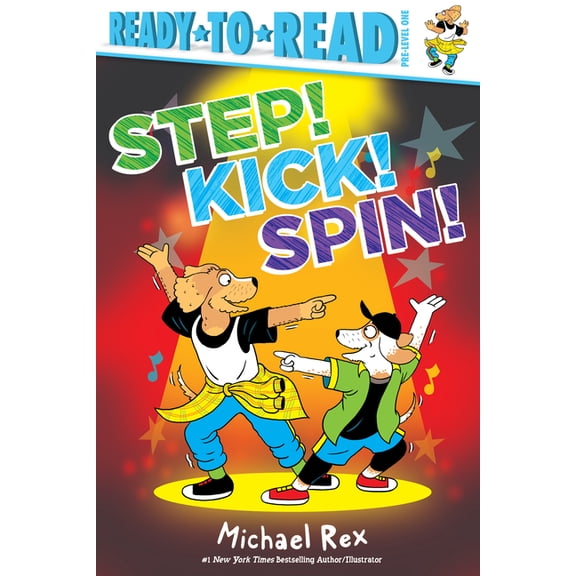 Ready-To-Read Step! Kick! Spin!: Ready-To-Read Pre-Level 1, (Paperback)