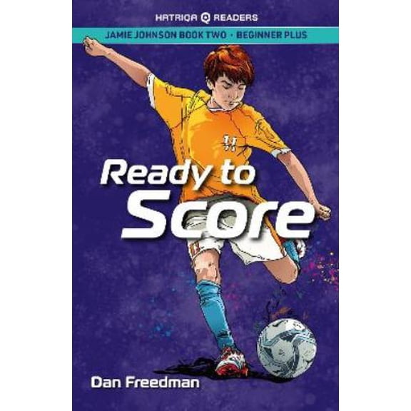 Jamie Johnson: Ready to Score (HATRIQA Graded Readers) Dan Freedman (Paperback)