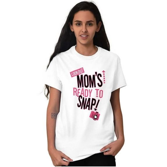 Ready to Snap Motherhood Humor Funny Women's Graphic T Shirt Tees Brisco Brands L