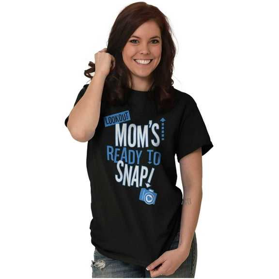 Ready to Snap Motherhood Humor Funny Women's Graphic T Shirt Tees Brisco Brands L