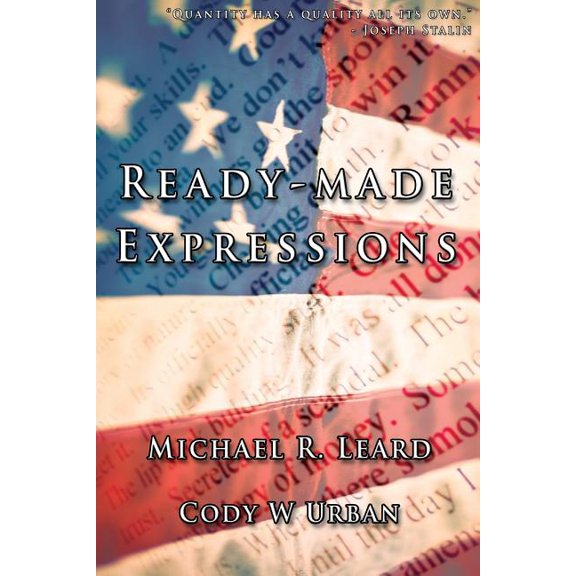 Readymade Expressions : An Extensive Collection of Idiomatic Expressions