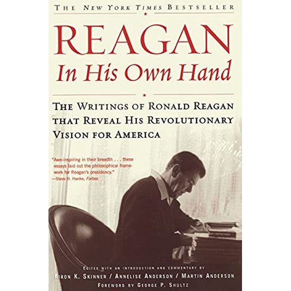 Pre-Owned Reagan, In His Own Hand: The Writings of Ronald Reagan that Reveal His Revolutionary Vision for America (Biography) Paperback