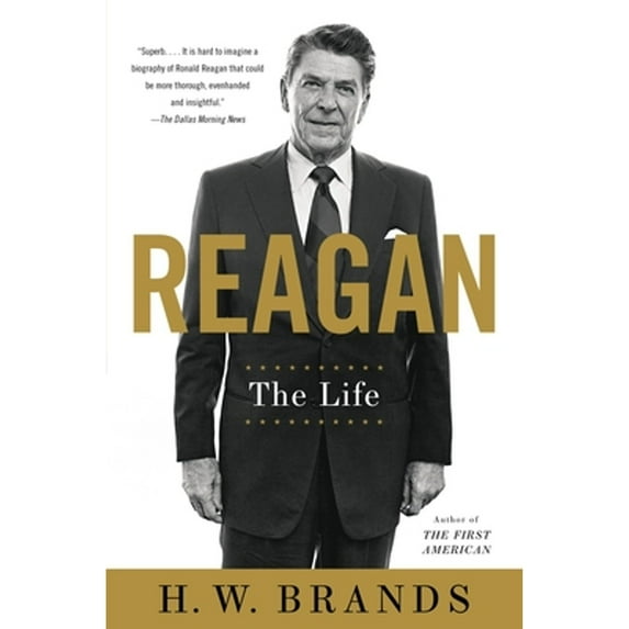 Pre-Owned Reagan : The Life (Paperback) 9780307951144