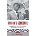 thumbnail image 1 of Pre-Owned Reagan's Comeback: Four Weeks in Texas That Changed American Politics Forever (Hardcover) 1595341153 9781595341150, 1 of 1