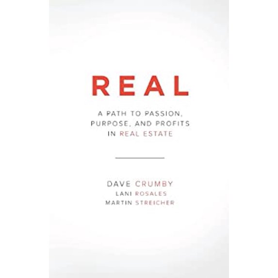Pre-Owned Real: A Path to Passion, Purpose and Profits in Real Estate (Paperback) 0615838340 9780615838342