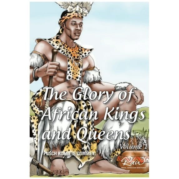 Real African Writers The Glory of African Kings and Queens, Book 11, (Paperback)