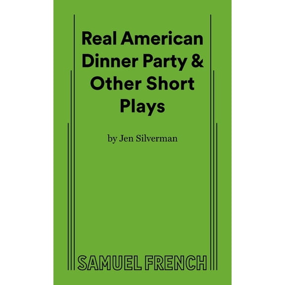 Real American Dinner Party & Other Short Plays, (Paperback)