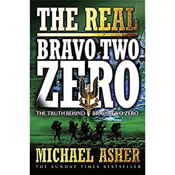 Pre-Owned The Real 'Bravo Two Zero : The Truth Behind 'Bravo Two Zero (Paperback) 0304365548 9780304365548