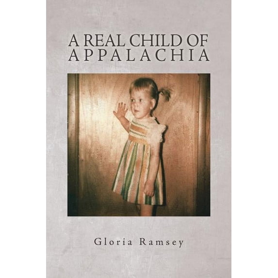 A Real Child of Appalachia (Paperback)