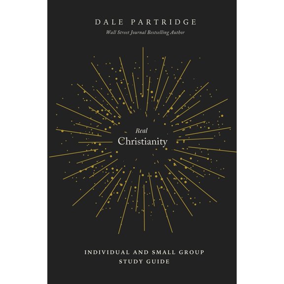 Real Christianity : Individual and Small Group Study Guide (Paperback)