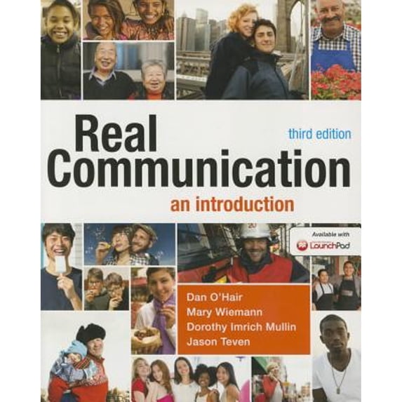 Pre-Owned Real Communication: An Introduction (Paperback) by Dan O'Hair, Mary Wiemann, Dorothy Imrich Mullin