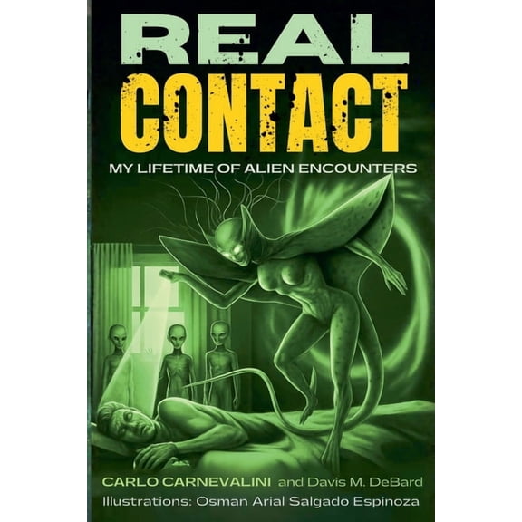 Real Contact: My Lifetime of Alien Encounters, (Paperback)