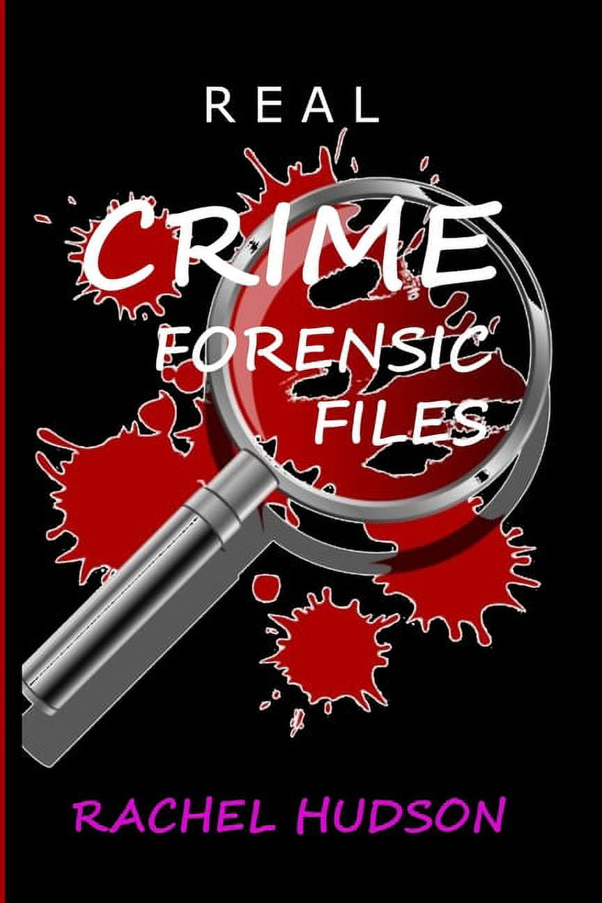 Real Crime Forensic Files: Real Life Cases of Crime & Murder ...