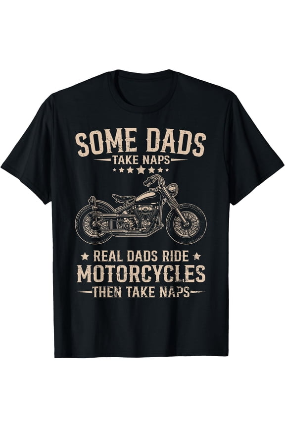 Real Dad Ride Motorcycles Then Take Naps Biker Fathers Day T-Shirt, Unisex T-Shirt