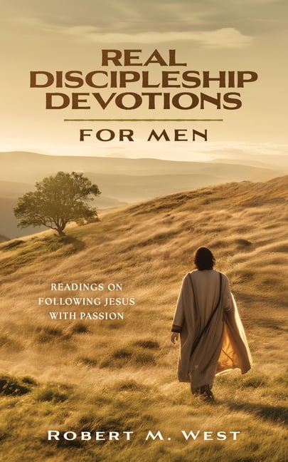 Real Discipleship Devotions for Men: Readings on Following Jesus with Passion, (Hardcover)