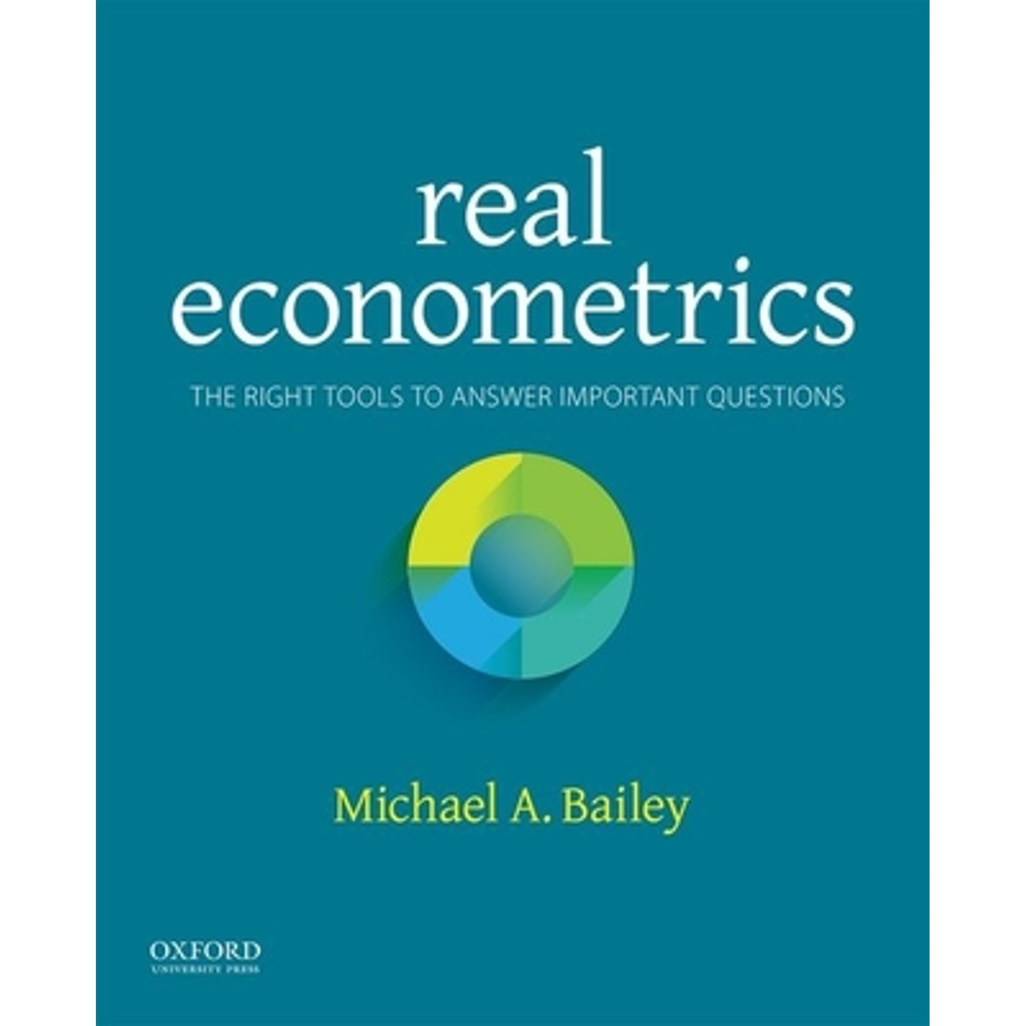 Pre-Owned Real Econometrics: The Right Tools to Answer Important Questions (Paperback 9780190296827) by Michael Bailey