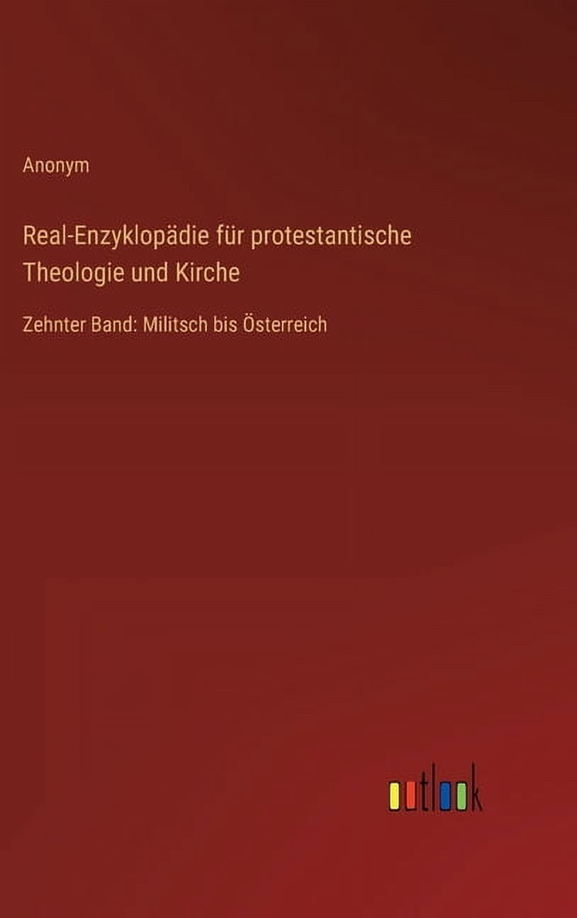 Real-Enzyklopädie für protestantische Theologie und Kirche: Zehnter Band: Militsch bis Österreich (Hardcover)