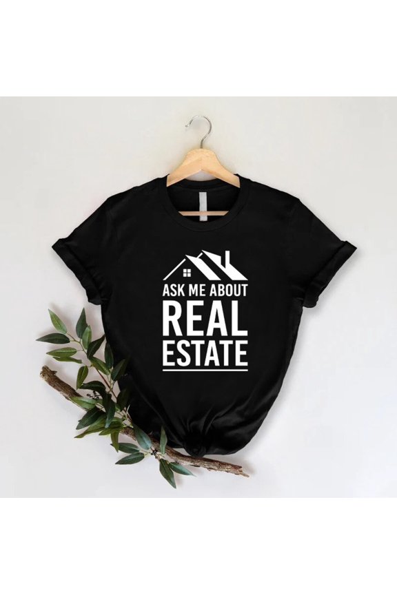 Real Estate Agent Funny Ask Me Marketing Clothing T-Shirt All Size S-5XL