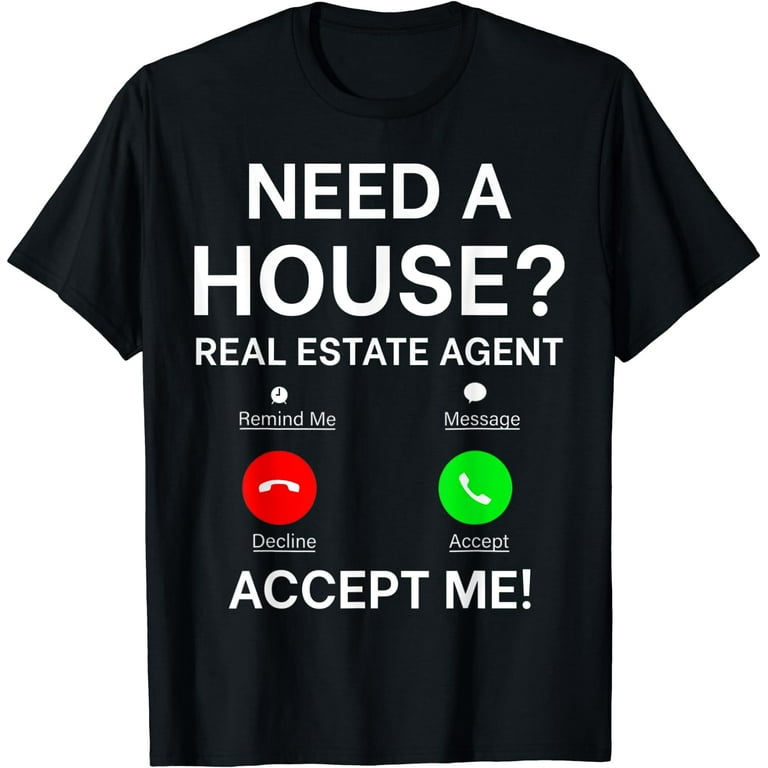 Funny Real Estate Agent T-Shirt Gift Funny Real Estate Agent T-Shirt Gift