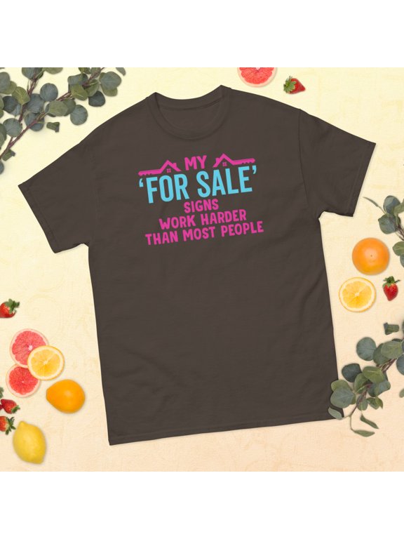 Real Estate Agent Work Better Broker Salesperson Realtor Graphic classic tee (Dark Chocolate, L)