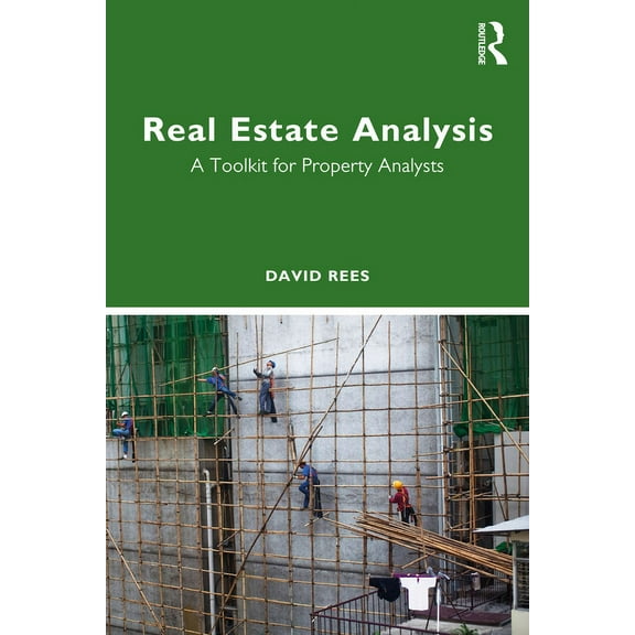 Real Estate Analysis: A Toolkit for Property Analysts, (Paperback)