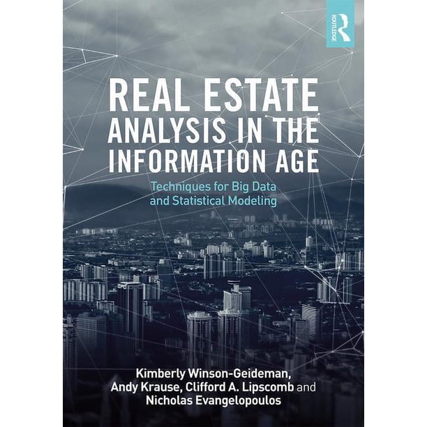 ビジネス・経済 Real Estate analysis in the information Real Estate Analysis in the Information Age: Techniques for Big