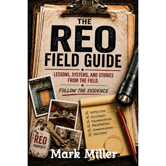 Real Estate Field Guide > Reo Field Guide: Lessons, Systems, and Stories from the Field, Book 3, (Paperback)