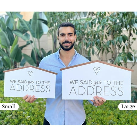 Real Estate House Shaped Sold Sign - We Said Yes to the Address - Agent Supplies and Signs- Photo Prop for Realtor - New Homeowner Gift- Closing Gifts for buyers - 17 inch