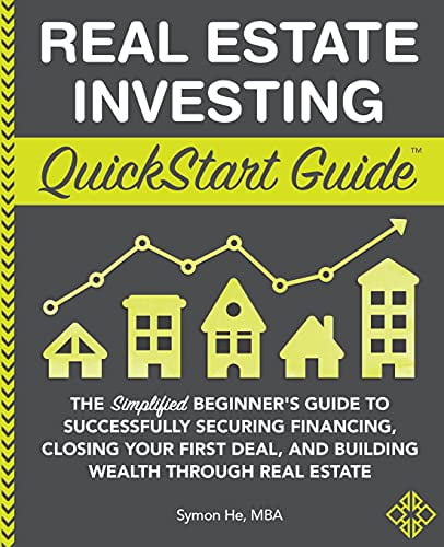 Pre-Owned Real Estate Investing QuickStart Guide: The Simplified Beginner's Guide to Successfully Securing Financing, Closing Your First Deal, and Building Weal (Paperback) 1945051566 9781945051562