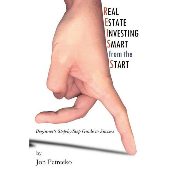 Real Estate Investing : Smart from the Start