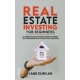 thumbnail image 1 of Real Estate Investing for Beginners: A Complete and Detailed Guide to Learn the Fundamentals of Real Estate Investing, 1 of 1
