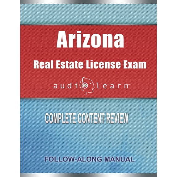Real Estate Licensure Exam Prep: Arizona Real Estate License Exam AudioLearn: Complete Audio Review for the Real Estate License Examination in Arizona! (Paperback)
