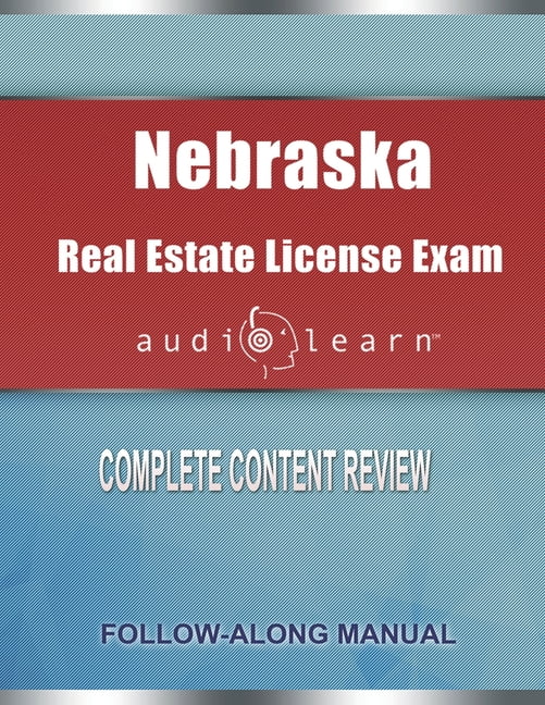 Nebraska Real Estate License Exam AudioLearn: Complete Audio Review for the Real Estate License ...