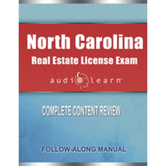 Real Estate Licensure Exam Prep: North Carolina Real Estate License Exam AudioLearn : Complete Audio Review for the Real Estate License Examination in North Carolina! (Paperback)