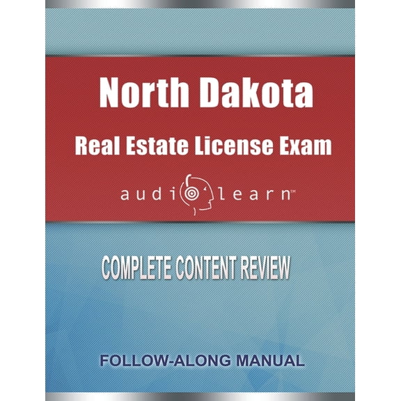 Real Estate Licensure Exam Prep: North Dakota Real Estate License Exam AudioLearn: Complete Audio Review for the Real Estate License Examination in North Dakota! (Paperback)